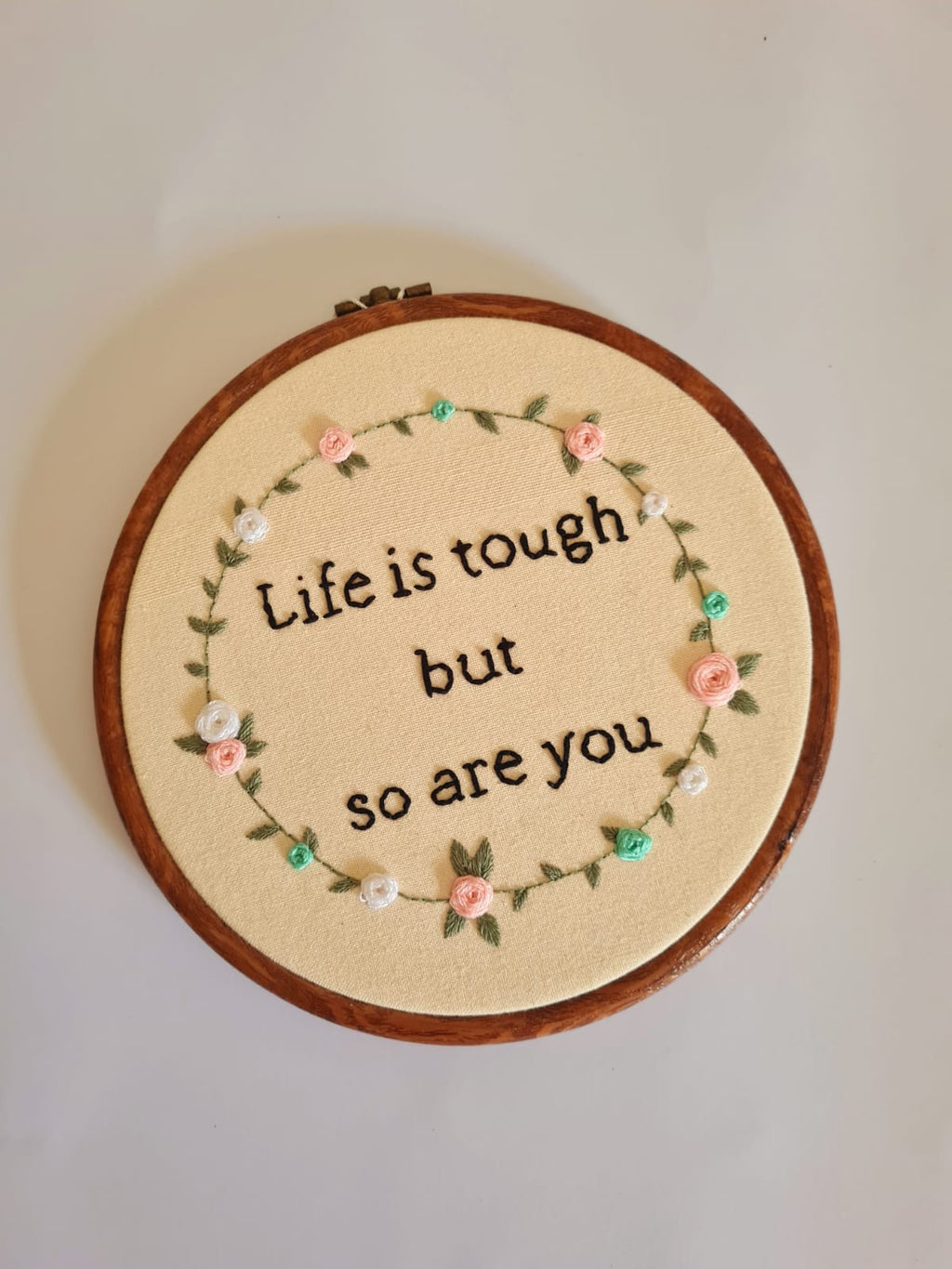 Life is tough but so are you