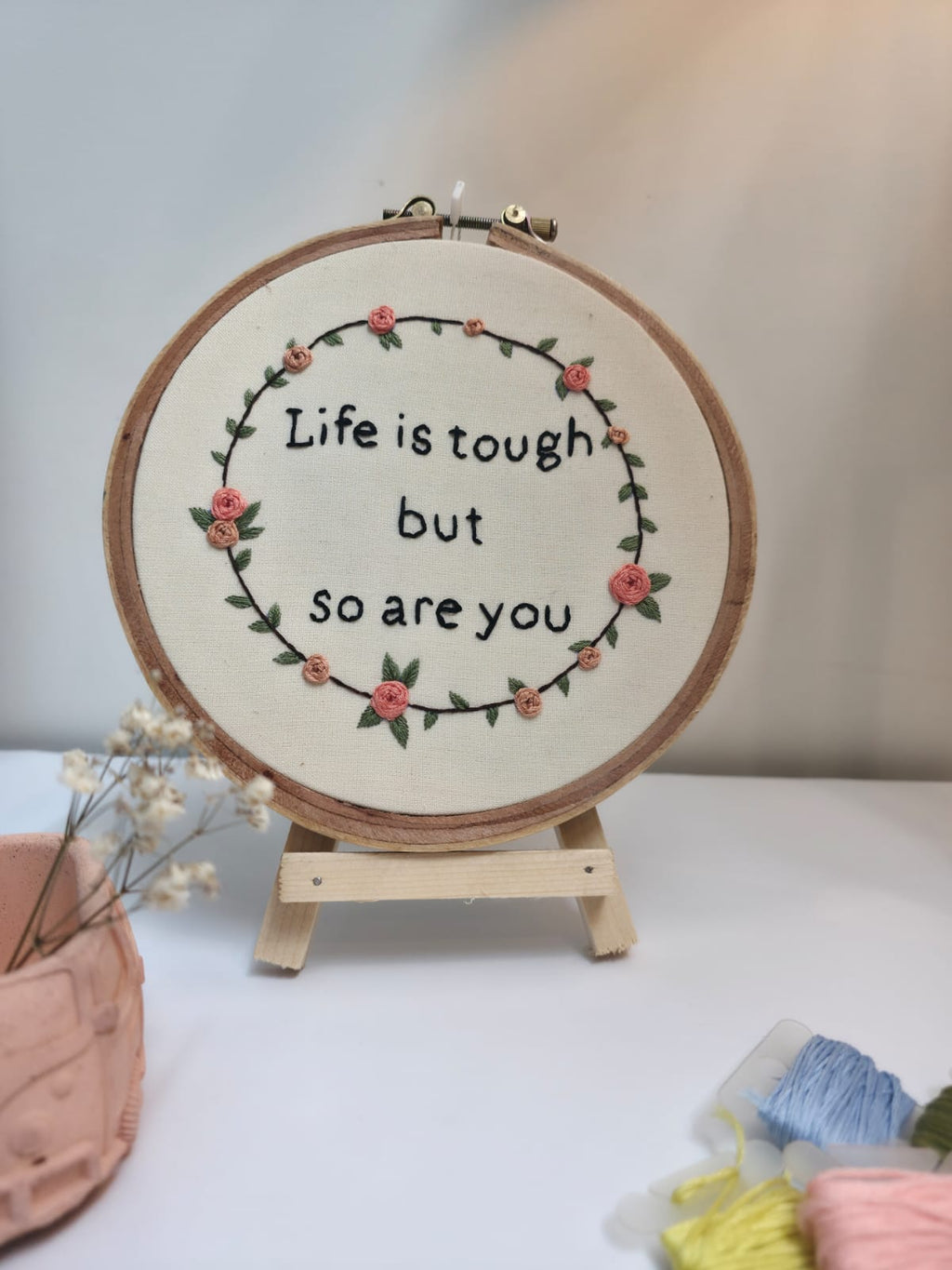 Life is tough but so are you